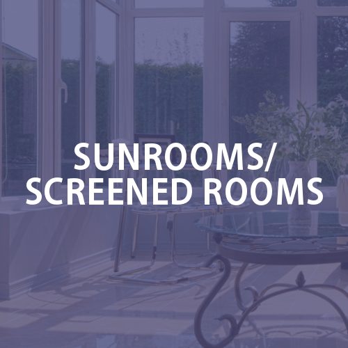Sunrooms / Screened Rooms